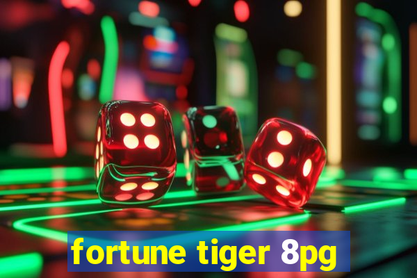 fortune tiger 8pg